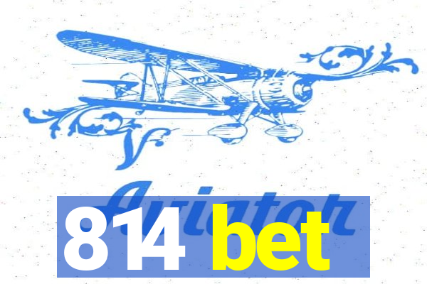 814 bet